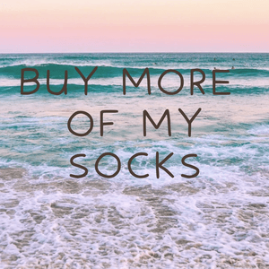 Buy More of My Socks