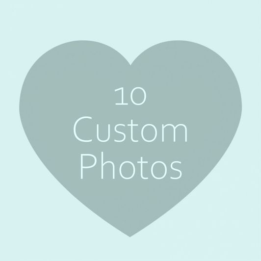 10 Custom Photos