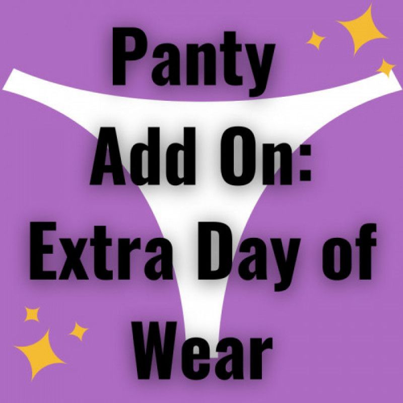 Panty Add On: Extra Day of Wear