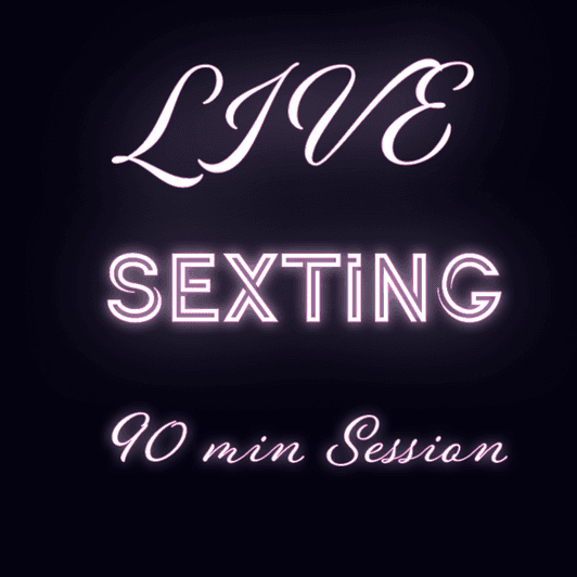 90 minutes Live sexting