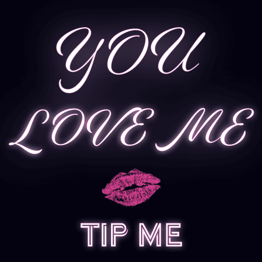 You love me tip me