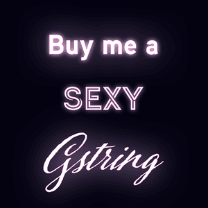 Buy me a gstring