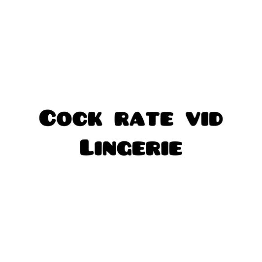 Cock rate vid wearing lingerie