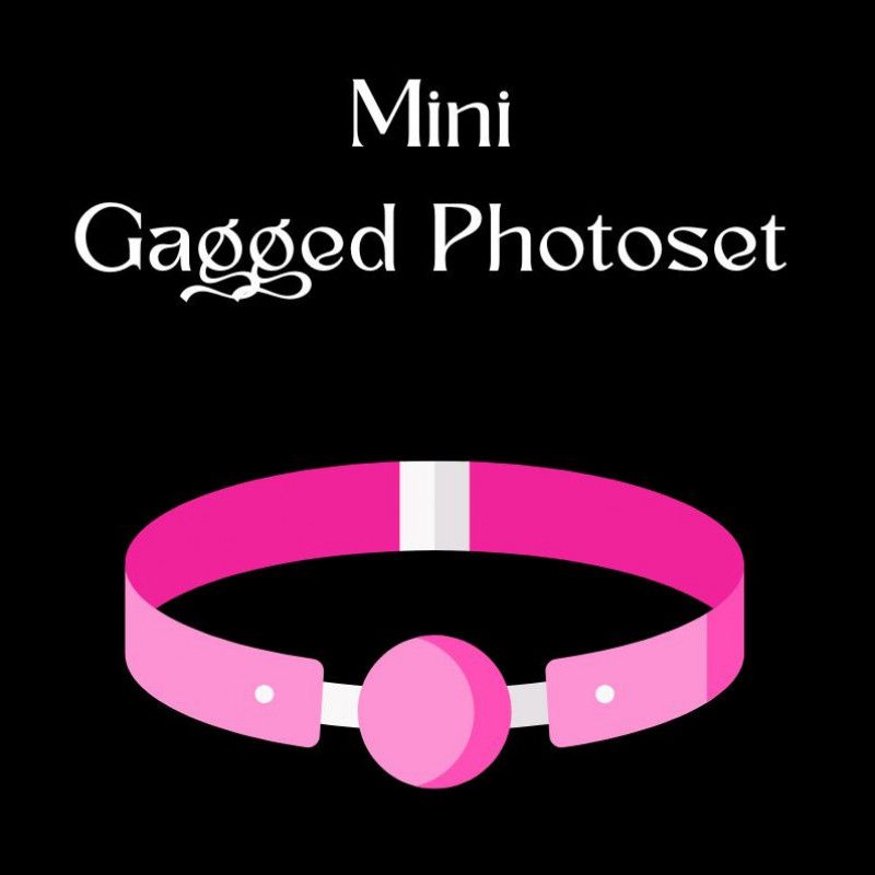 Mini Gagged Photoset