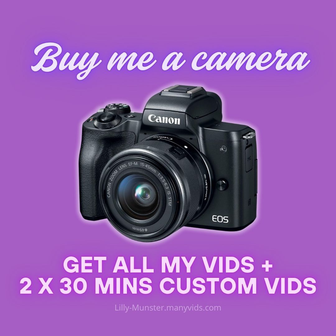 Buy Me a Camera Get All my Vids and 2 Customs!