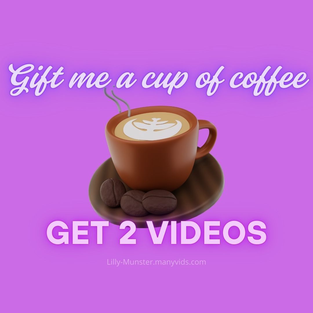 Buy Me Coffee Get 2 Vids