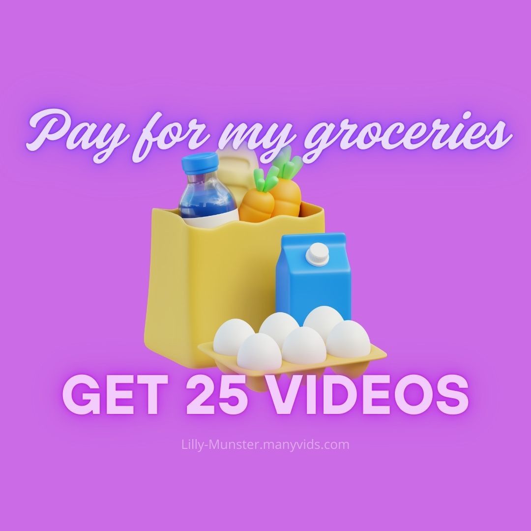 Pay For My Groceries Get 25 Vids