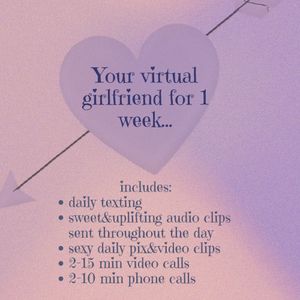 Your Virtual girlfriend for an entire week
