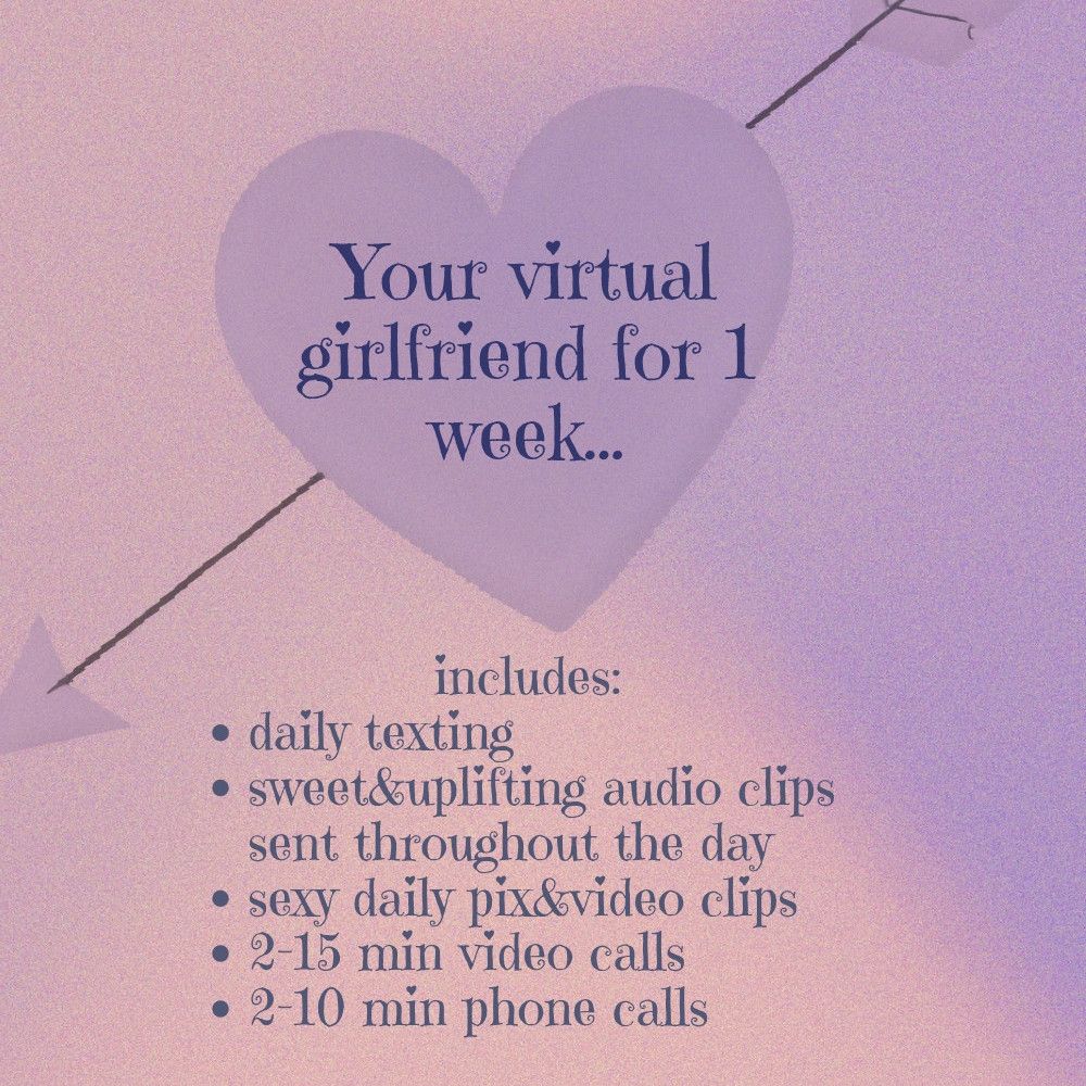 Virtual girlfriend for a week