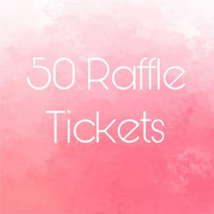 50 Raffle Tickets