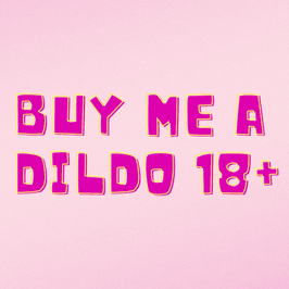 buy me a dildo