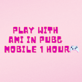 play with me in pubg mobile 1 hour