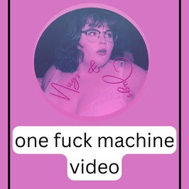 One Fuck Machine video