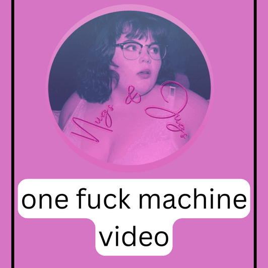 One Fuck Machine video