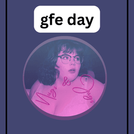 GFE day with Bella