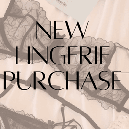 NEW LINGERIE PURCHASE
