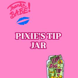Tip Jar! Make Me Smile!