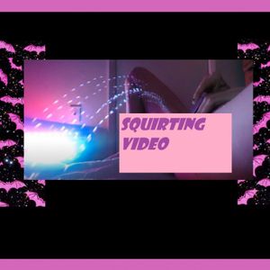 CUSTOM squirting video