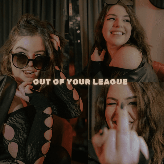 Out Of Your League
