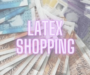 Latex shopping