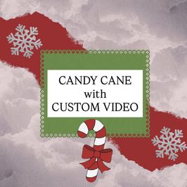 Candy Cane with Custom Video