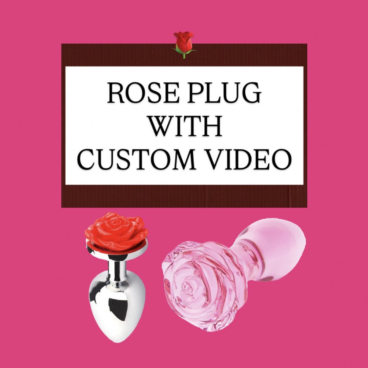 Rose Plug with Custom Video