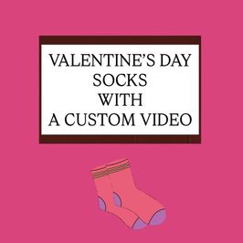 Valentines Day Socks with Custom Video