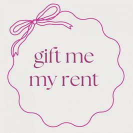 Gift me my rent!