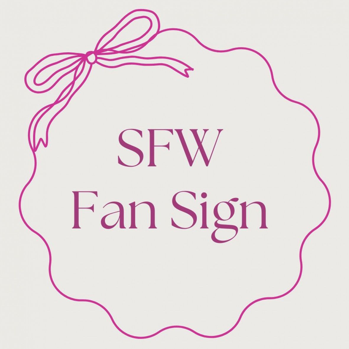 SFW Fan Sign!