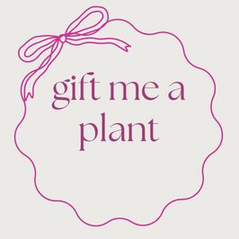Gift me a plant!
