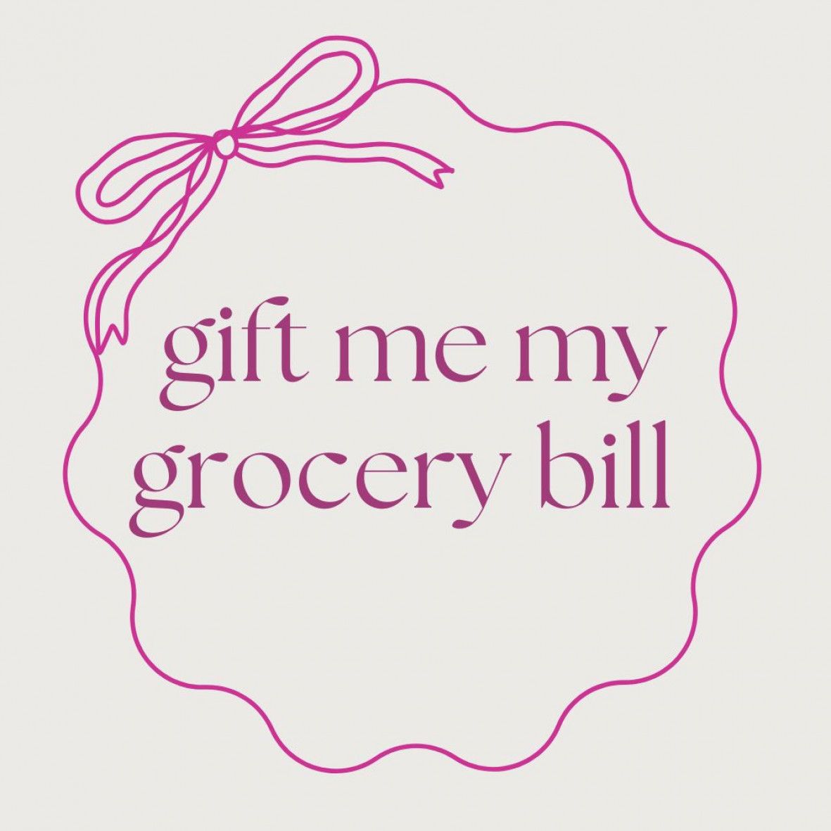 Gift me my grocery bill!