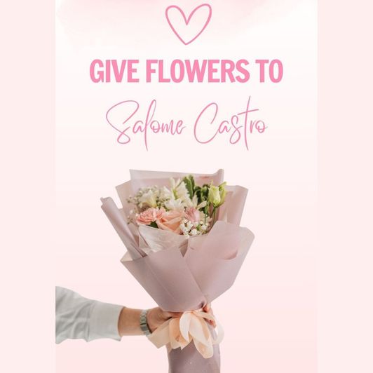 Give me flowers and let me fall in love with you