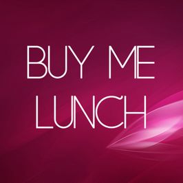 Spoil Me: Buy Me Lunch
