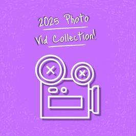 2025 Photo and Video Collection