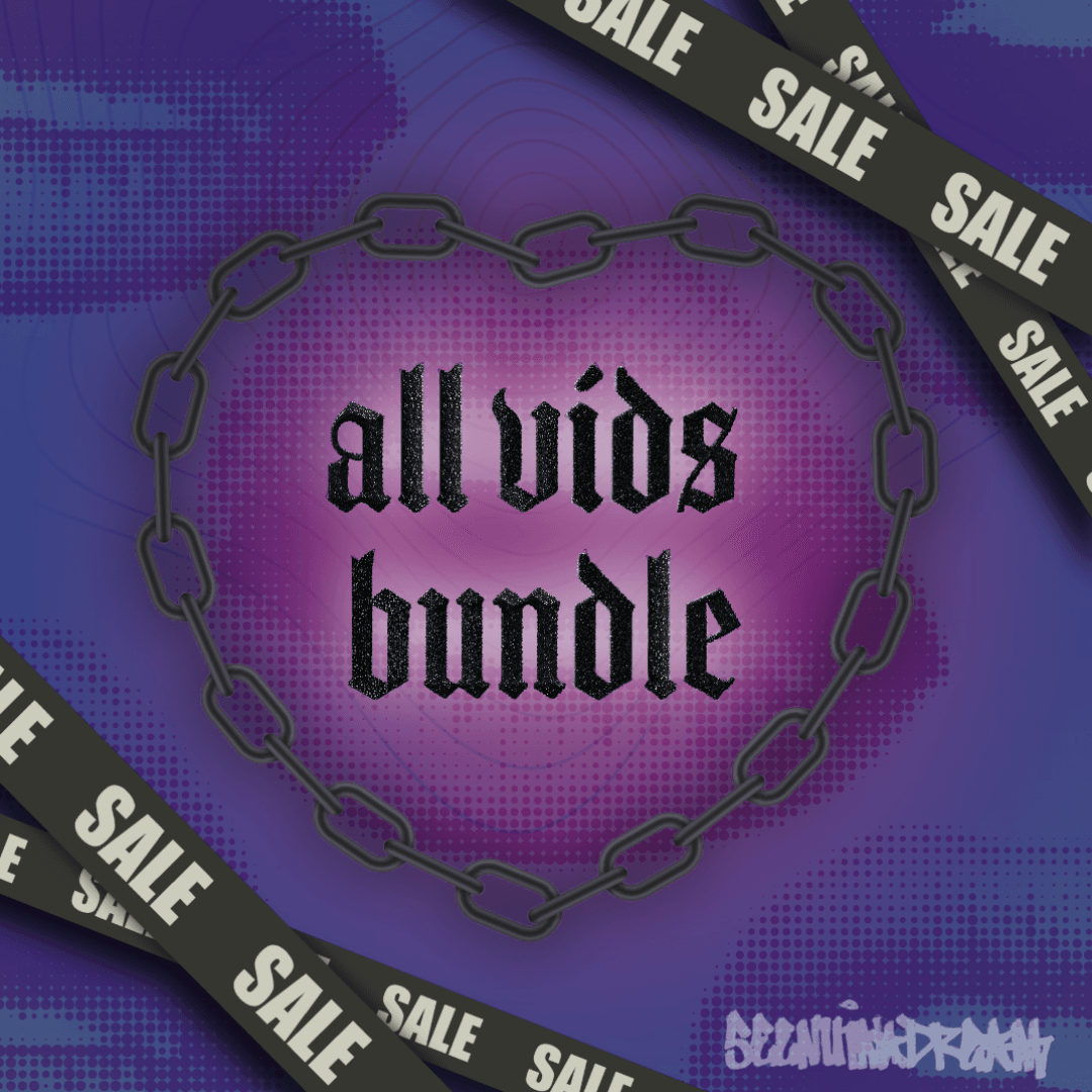 ALL VIDS BUNDLE!