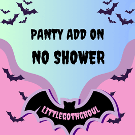 No Shower Panty Add On
