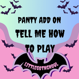 Tell Me How To Play Panty Add On