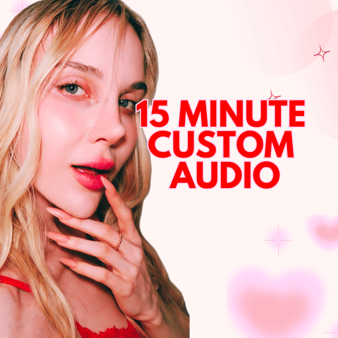 15 MINUTE CUSTOM AUDIO
