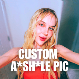 Custom Asshole Pic