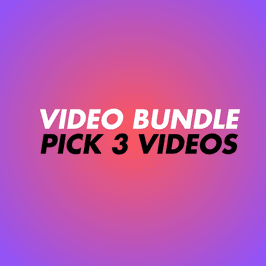PICK YOUR OWN 3 VIDS BUNDLE