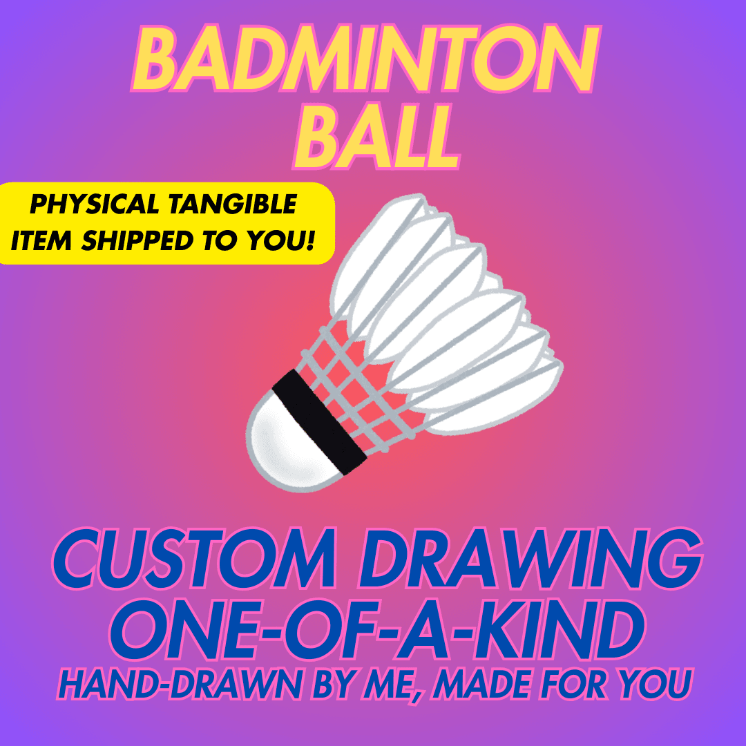 BADMINTON BALL CUSTOM DRAWING