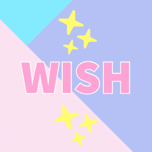 WISH