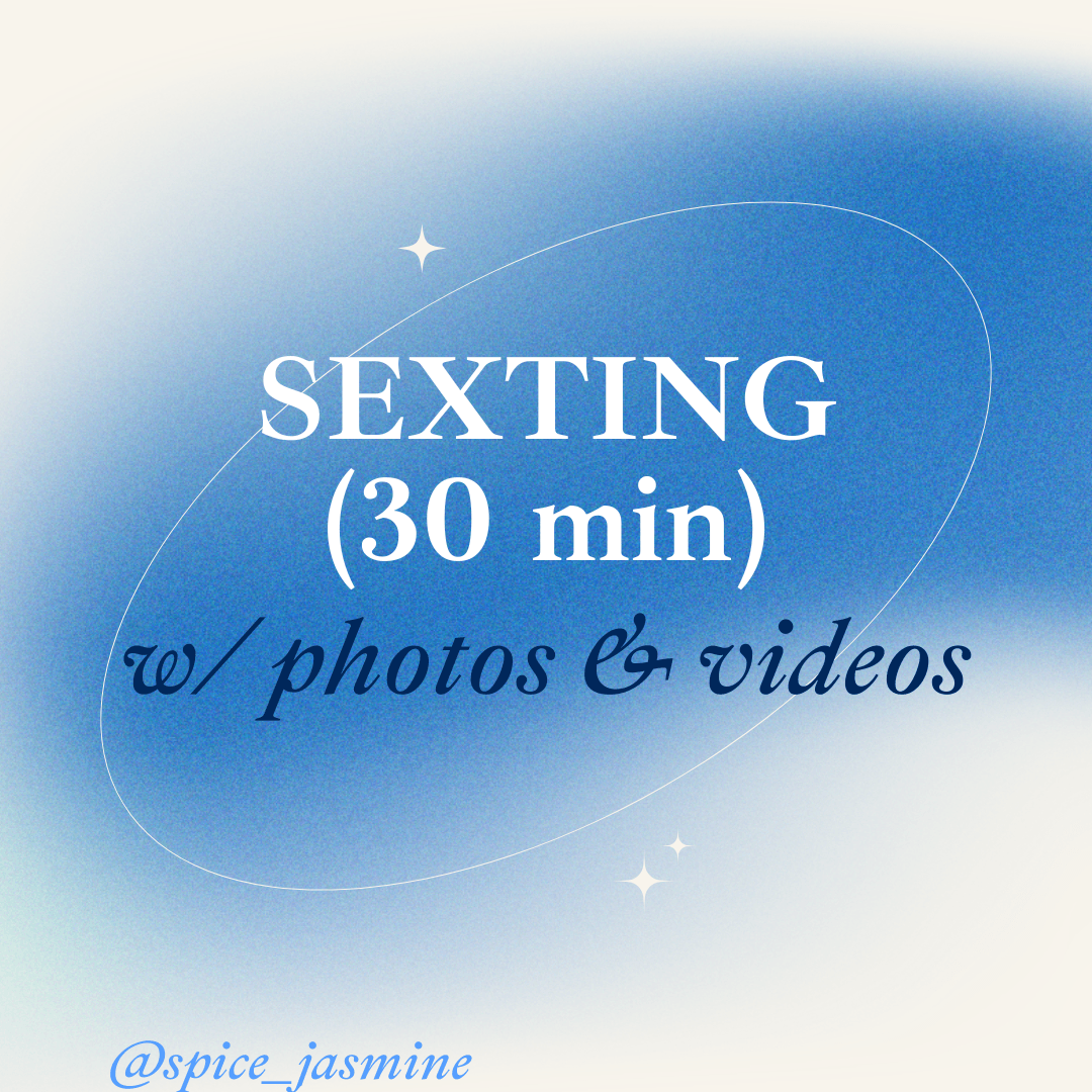 Sexting for 30 min: photos and videos
