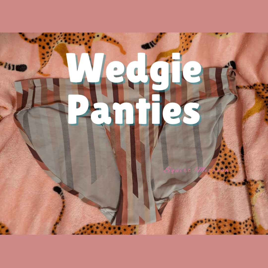 Wedgie Panties