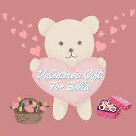 Valentines Gift For Bella