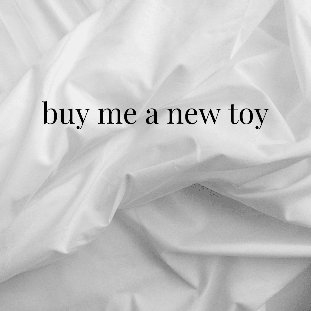 buy me a new toy