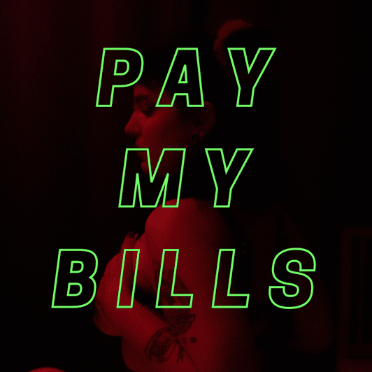 PAY MY BILLS