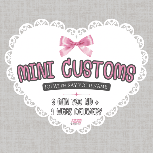 Mini Customs 3 Min 720 HD JOI with Name Included