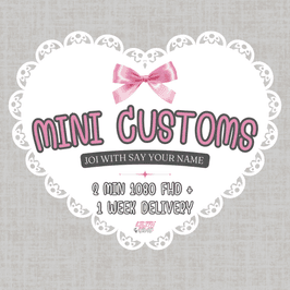 Mini Customs 2 Min 1080 FHD JOI with Name Included
