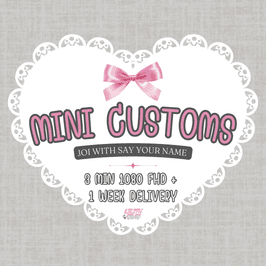 Mini Customs 3 Min 1080 FHD JOI with Name Included